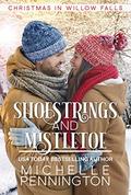 Shoestrings and Mistletoe (Christmas in Willow Falls #5) by Michelle Pennington
