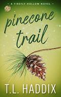 Pinecone Trail (Firefly Hollow #15) by T.L. Haddix