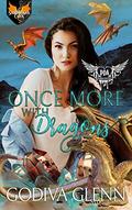 Once More, With Dragons: Paranormal Dating Agency (Paranormal Dating Agency; Otherworld Shifters #7) by Godiva Glenn