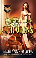 Once and Future Dragons: Paranormal Dating Agency by Marianne Morea