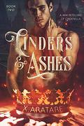 Cinders & Ashes Book 2 by X. Aratare