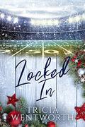 Locked In (Snowed In #2) by Tricia Wentworth