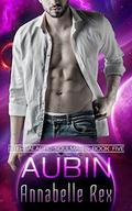 Aubin (Intergalactic Soulmates #5) by Annabelle Rex