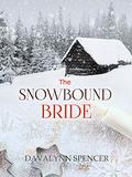 The Snowbound Bride: Historical Holiday Romance (12 Brides of Christmas #11) by Davalynn Spencer