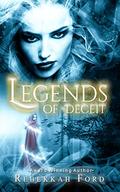Legends of Deceit: Fantasy, Paranormal (Legends of Deceit #1) by Rebekkah Ford