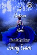 A Darkness to Hide (A Raven Falls Shifter Romance #4) by Jenny Evans