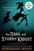 One Dark and Stormy Knight: A Cozy Witch Mystery (Avalon Café #1) by Hermione Moon