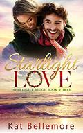 Starlight Love (Starlight Ridge #3) by Kat Bellemore