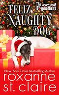 Feliz Naughty Dog by Roxanne St. Claire
