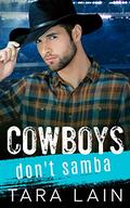Cowboys Don't Samba by Tara Lain