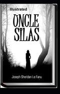 Uncle Silas Illustrated by Joseph Sheridan Le Fanu