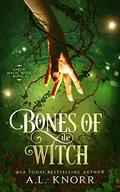 Bones of the Witch (Earth Magic Rises #1) by A.L. Knorr