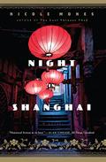 Night in Shanghai: A Novel by Nicole Mones