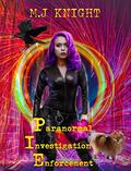 Paranormal Investigation & Enforcement : A Paranormal Menage Romance by M.J. Knight