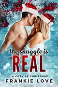 The Snuggle Is Real by Frankie Love