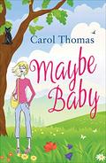 Maybe Baby (Lisa Blake #2) by Carol Thomas