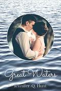 Great Waters by Jennifer Q. Hunt