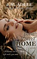 Home Sweet Home: a Novella (Coming Home #3) by J.M. Adele
