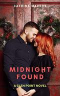 Midnight Found (Glen Point Novel #4) by Catrina Maddox