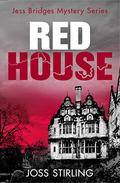 Red House (Jess Bridges Mystery #3) by Joss Stirling