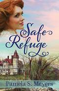 Safe Refuge (Newport of the West #1) by Pamela S. Meyers