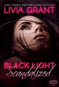 Black Light: Scandalized by Livia Grant
