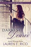 Darkest Desires: TEMP/sub Book Two (TEMP/sub #2) by Lauren E. Rico