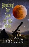 Searching For Love On The Moon by Lee Quail
