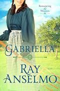Gabriella (Romancing the Weavers #6) by Ray Anselmo