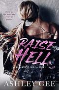 Raise Hell (Vengeance is Mine #1) by Ashley Gee