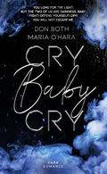 Cry Baby Cry (Run Baby Run #2) by Maria O'Hara