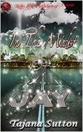 In the Midst of Jay: A Deja Series Novel by Tajana Sutton