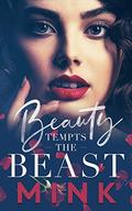Beauty Tempts the Beast by Mink