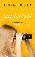 Suckered: A Rylie Cooper Mystery (Rylie Cooper Mysteries #2) by Stella Bixby