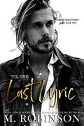 'Til The Last Lyric by M. Robinson