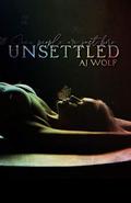 Unsettled: Thriller Standalone by AJ Wolf