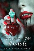 Love Potion #666 (Twice Bitten #4) by Crystal-Rain Love