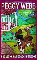 Elvis and the Heartbreak Hotel Murders: With Bonus Recipes (A Southern Cousins Mystery) (A Southern Cousins Mystery #12) by Peggy Webb