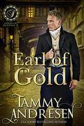 Earl of Gold by Tammy Andresen