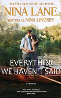 Everything We Haven't Said (Bliss Cove #3) by Nina Lindsey