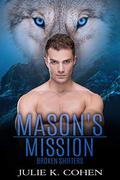 Mason's Mission: Wolf Shifter Paranormal Romance by Julie K. Cohen