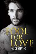 Fool For Love by Felice Stevens