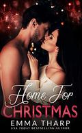 Home For Christmas: A Small Town Second Chance Holiday Romance by Emma Tharp