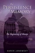 The Persistence of Memory Book 3: The Beginning of Always (The Persistence of Memory #3) by Karen Janowsky