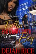 Fallin' For A Down South Country Boy: A Gripping Romance Novel by Dejah Rice