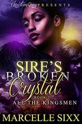 Sire's Broken Crystal 2: All The Kingsmen by Marcelle Sixx
