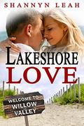 Lakeshore Love: A Small Town Friends to Lovers Romance (The McAdams Sisters #3) by Shannyn Leah