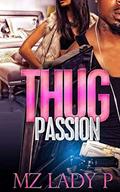 Thug Passion by Mz. Lady P.