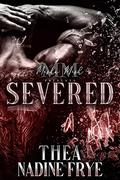 Severed by Nadine Frye