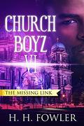 The Missing Link: Church Boyz 6 (Church Boyz Series) by H.H. Fowler